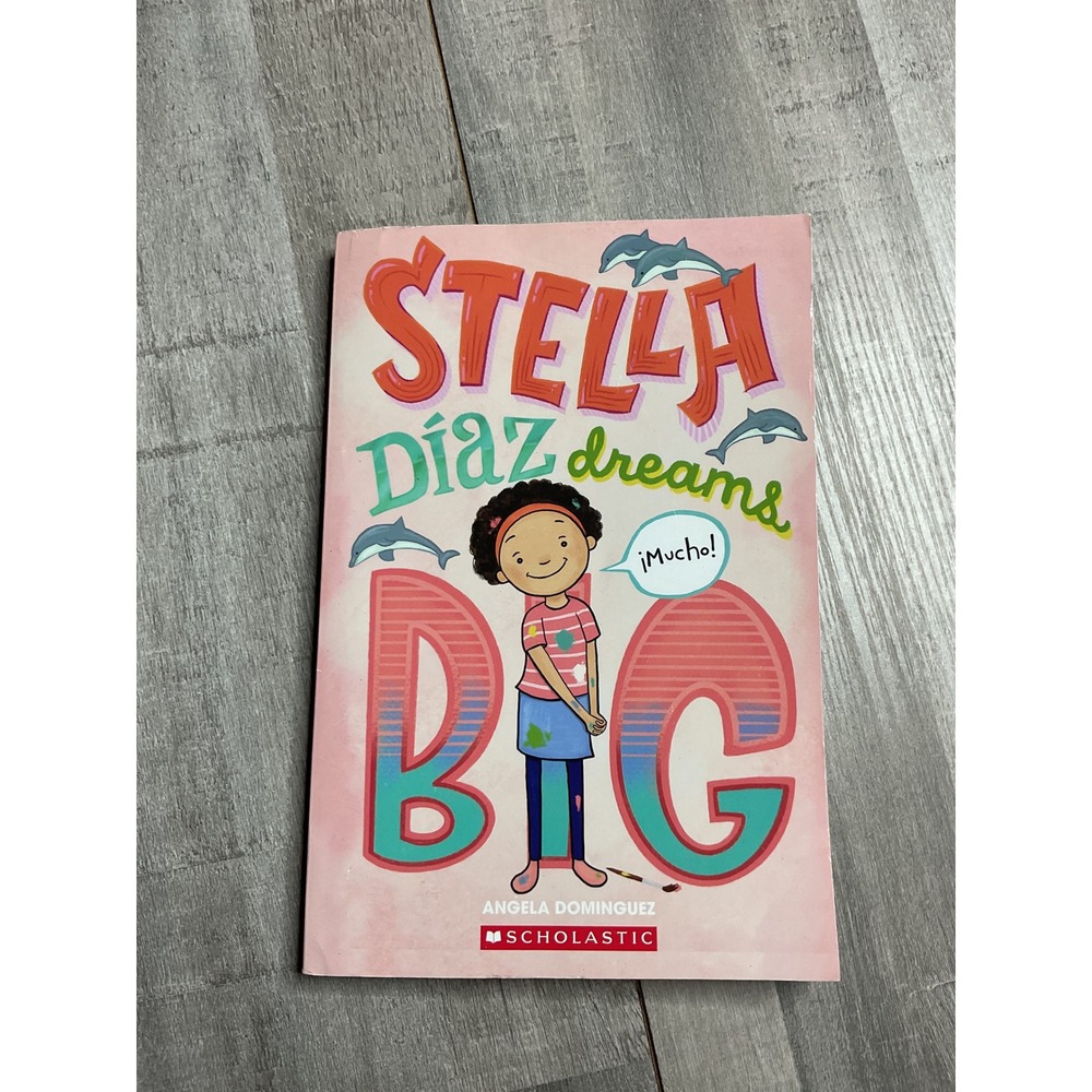 Stella Diaz Dreams Big Angela Dominguez Scholastic Paperback 9781338880557